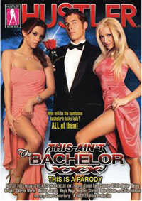 THIS AIN'T THE BACHELOR XXX