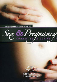 THE BETTER SEX GUIDE TO SEX & PREGNANCY